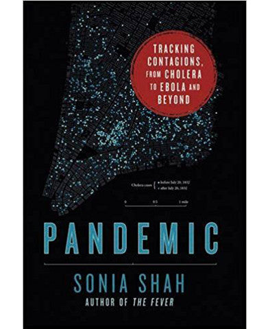 Pandemic: Tracking Contagions, from Cholera to Ebola and Beyond